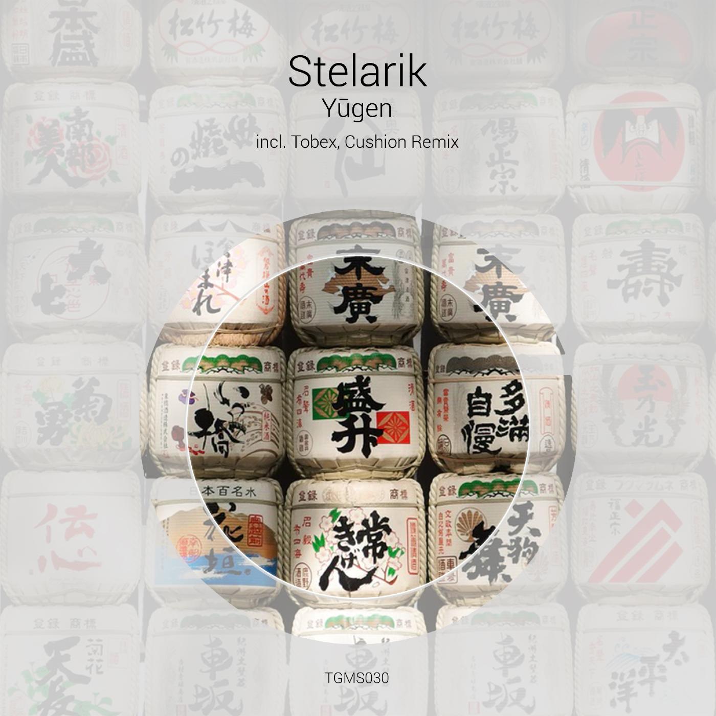 Stelarik - Yūgen (incl Tobex (GER) & Cushion (FR) remix)