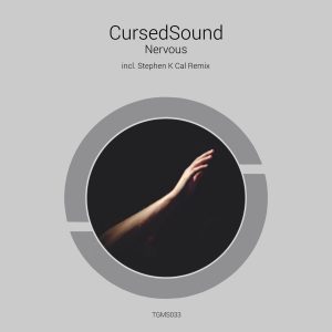 CursedSound – Nervous (incl. Stephen K Cal remix)